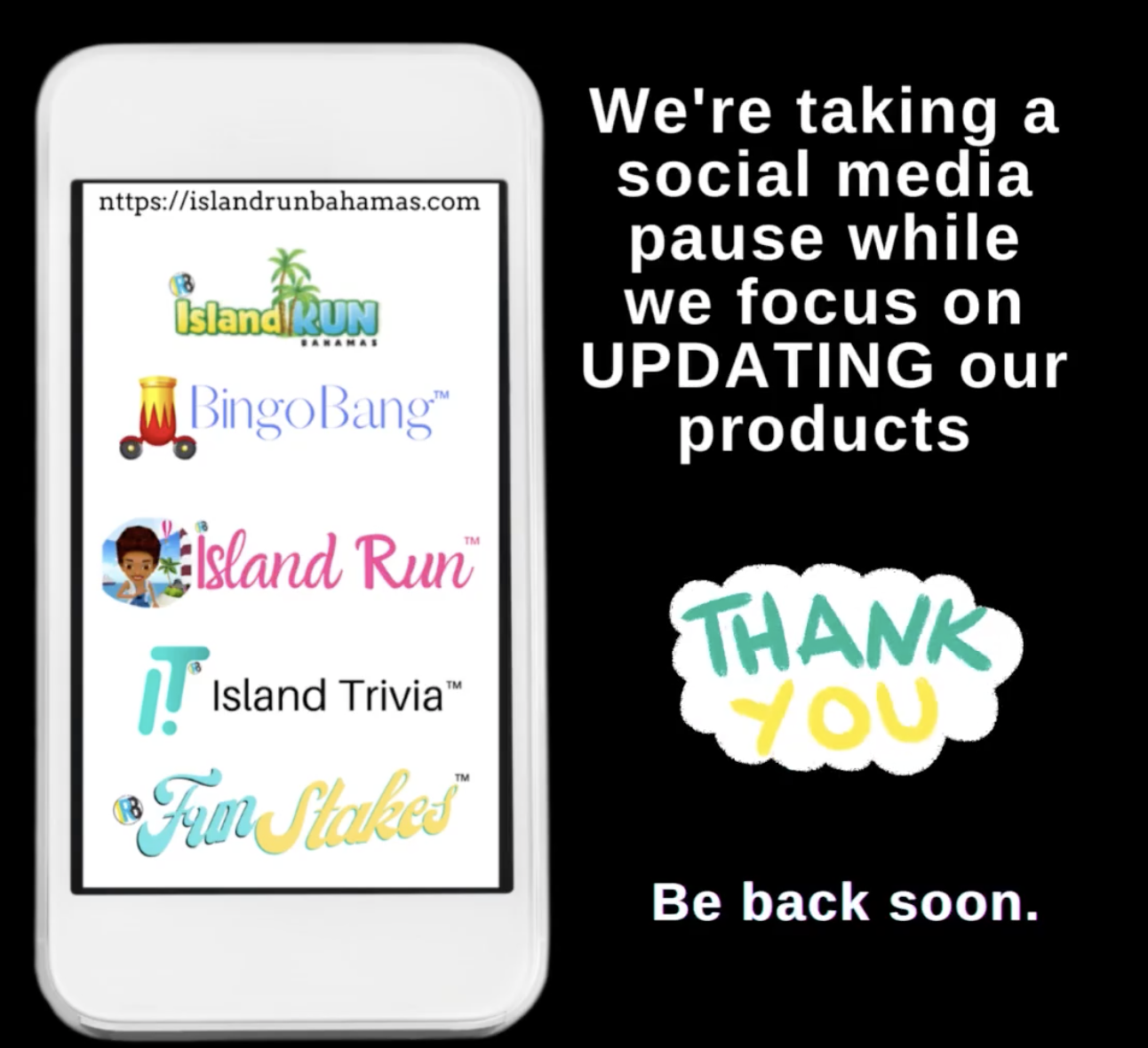 Island Run Bahamas takes a social media pause while we focus on UPDATING products.